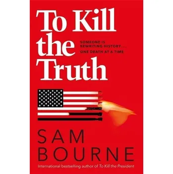 Populárně naučná literatura pro dospělé To Kill the Truth