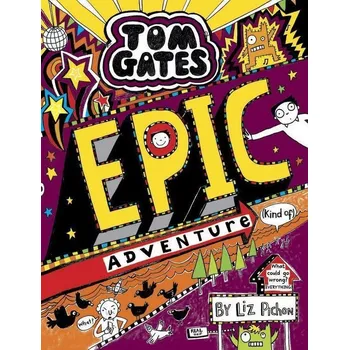 Umění Tom Gates 13: Epic Adventure (kind of)