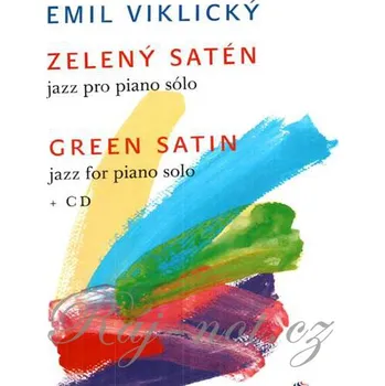 Zelen satn + CD - noty pro klavr od Emil Viklick 1542136
