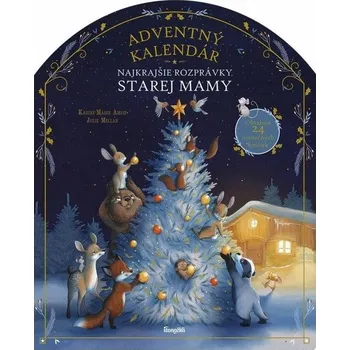 Najkrajšie rozprávky: Adventný kalendár starej mamy (slovensky) - Amiot Karine-Marie
