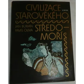Literární biografie Burian Jan, Oliva Pavel - Civilizace starověkého Středomoří