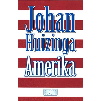 Beletrie pro dospělé Amerika vázaná Johan Huizinga