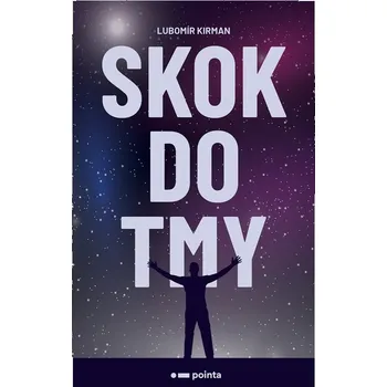 Populárně naučná literatura pro dospělé Skok do tmy brožovaná Lubomír Kirman