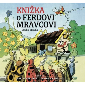 Cizojazyčná kniha Knižka o Ferdovi Mravcovi Juraj Kemka; František Kovár; Juraj Loj; Ondřej Sekora