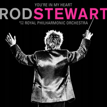 Zahraniční hudba With The Royal Philharmonic Orchestra – You're In My Heart ROD STEWART Vinylová Deska