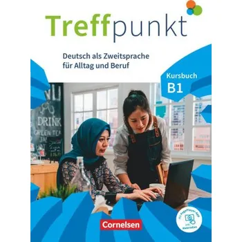 Německý jazyk Treffpunkt. Deutsch als Zweitsprache in Alltag & Beruf B!. Gesamtband - Kursbuch inkl. E-Book und PagePlayer-App – Friederike Jin,Martina Schäfer,Matthias Scheliga (DE)