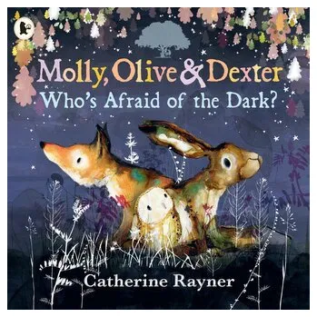 První čtění Molly, Olive and Dexter: Who's Afraid of the Dark? - Rayner, Catherine