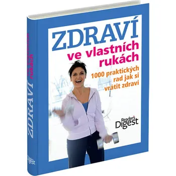 Encyklopedie Readers Digest Kniha - Zdraví ve vlastních rukách Nové