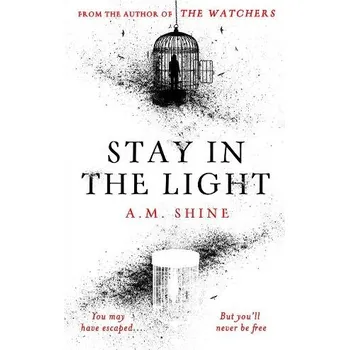 Stay in the Light - A.M. Shine Head of Zeus