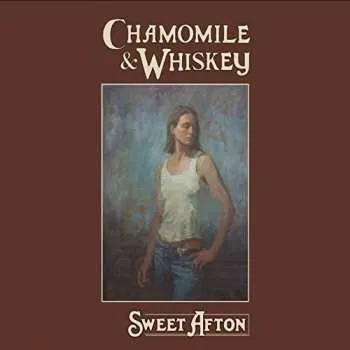 Zahraniční hudba CD Chamomile & Whiskey: Sweet Afton 2017