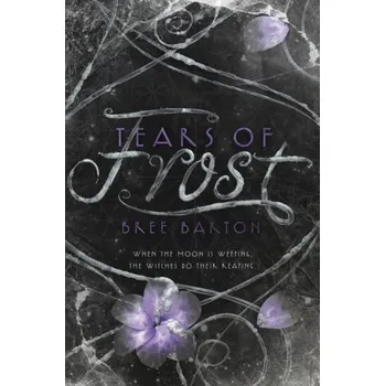 Tears of Frost - Barton, Bree [EN] (2021, Měkká, HarperCollins Publishers Inc)