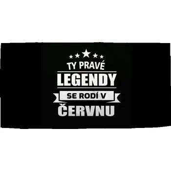 Sablio Ručník Ty pravé legendy se rodí v červnu - 30x50 cm