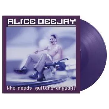 Zahraniční hudba LP Alice Deejay: Who Needs Guitars Anyway 2025