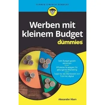 Cizojazyčná kniha Werben mit kleinem Budget fur Dummies - Hiam, Alexander (University of Massachusetts at Amherst)
