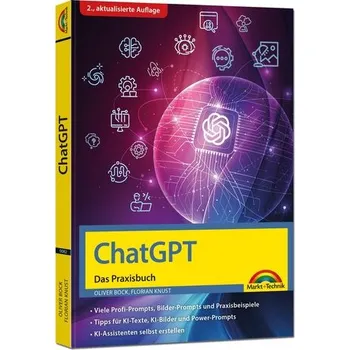 ChatGPT - Das Praxisbuch - Bock, Oliver [DE] (2025, Brožovaná, Markt+Technik Verlag)