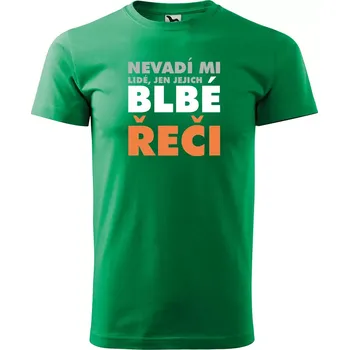 Pánské tričko Sablio Tričko s potiskem Nevadí mi lidé, jen jejich - zelené M
