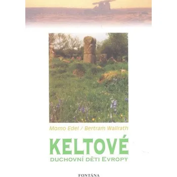 Duchovní literatura Keltové duchovní děti Evropy
