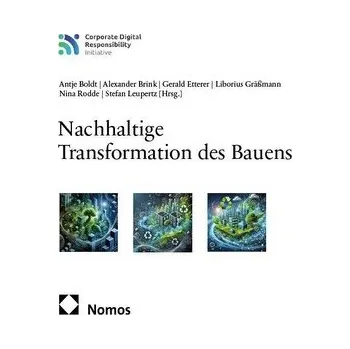 Nachhaltige Transformation des Bauens - Boldt, Antje