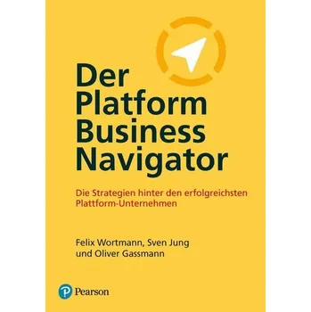 Der Platform Business Navigator - Wortmann, Felix