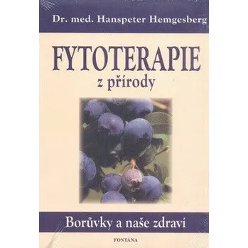 Fytoterapie z přírody - Borůvky a naše zdraví