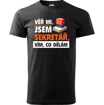 Pánské oblečení Sablio Tričko s potiskem Věř mi, jsem sekretář - černé L