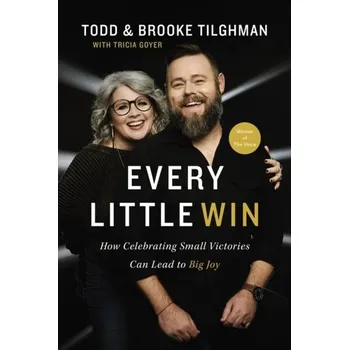 Umění Every Little Win - Tilghman, Todd; Tilghman, Brooke [EN] (2022, Taschenbuch, Thomas Nelson Publishers)