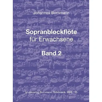 Sopranblockflöte für Erwachsene Bd. 2 - Bornmann, Johannes