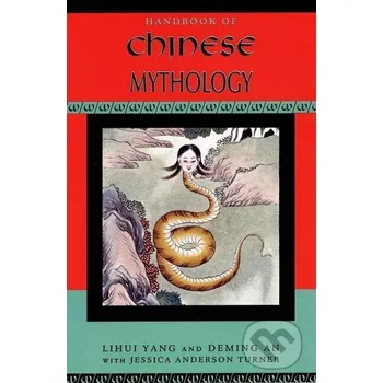 Cizojazyčná kniha Handbook of Chinese Mythology - Lihui Yang Oxford University Press