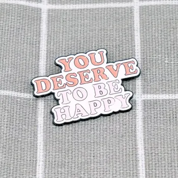 You deserve to be happy / Zasloužíš si být šťastný(a)