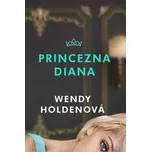 Princezna Diana - Wendy Holdenová