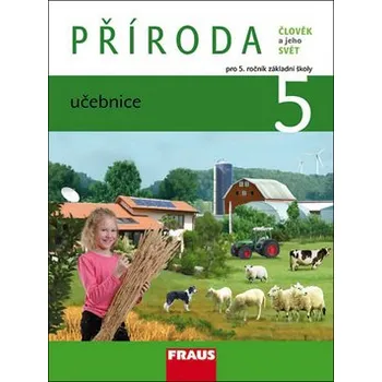 Učebnice Příroda 5 pro ZŠ - Člověk a jeho svět - Učebnice, 1. vydání brožovaná Iva Frýzová D0153789