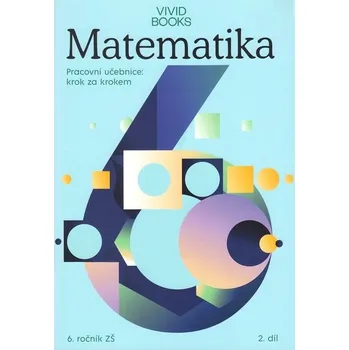 Pracovní sešit matematiky pro 6. ročník 2. díl