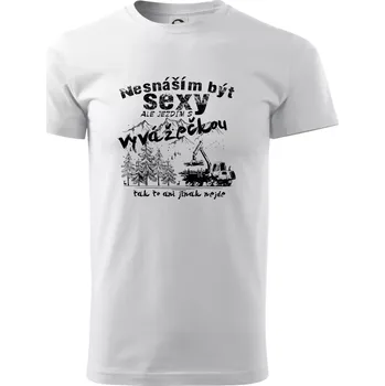 Nesnáším být sexy - vyvažečka - Triko extra velké (5-8XL) - 6XL ( Bílá )