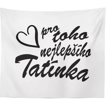 deka Sablio Deka Pro toho nejlepšího tatínka: 150x120 cm