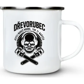 Dřevorubec.Jestli budeš hodná, tak ti nařežu, černý tisk - Plechový hrnek VELKÝ 400ml (500 ml po okraj) - 400 ml