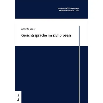 Gerichtssprache im Zivilprozess - Sauer, Annette