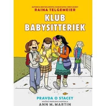 Pravda o Stacey (Klub babysitteriek 2) – Raina Telgemeier,Ann M. Martin (SK)