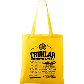 Hodinová mzda truhlář - Taška bavlněná - 42 x 38 cm ( Žlutá )