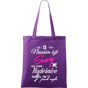Nesnáším být sexy - Kadeřnice - Taška bavlněná - 42 x 38 cm ( Fialová )