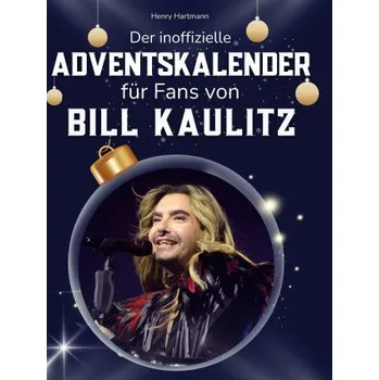 Beletrie pro dospělé Der inoffizielle Adventskalender für Fans von Bill Kaulitz (Pevná)