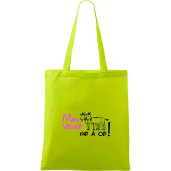 Mám velké kozy! No a co! - Taška bavlněná - 42 x 38 cm ( Limetková )