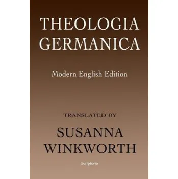 Kniha Theologia Germanica: Modern English Edition (Susanna Winkworth)(Brožovaná)