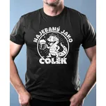 Najebaný jako čolek, bílý tisk - Pánské tričko Basic - Nejoblíbenější - 5XL