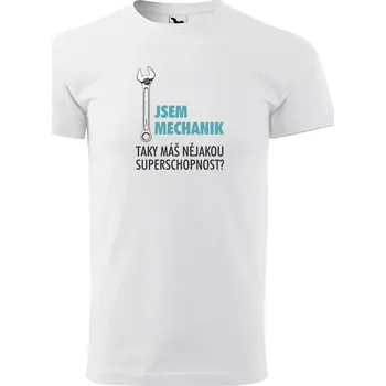 Sablio Tričko s potiskem Jsem mechanik, taky máš nějakou superschopnost? - bílé L