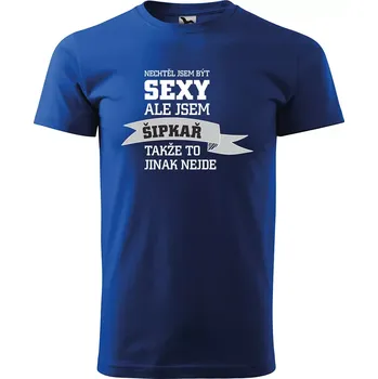 Pánské oblečení Sablio Tričko s potiskem Nechtěl jsem být sexy, ale jsem šipkař - modré XL