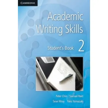 Kniha Academic Writing Skills 2 Student's Book (Peter Chin,Samuel Reid,Sean Wray,Yoko Yamazaki)(Brožovaná)