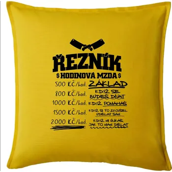 Polštář Hodinová mzda řezník - Polštář 50x50 - 50x50 - Pouze potah ( Žlutá )