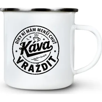 Káva, díky ní mám menší chuť vraždit. V1 - Plechový hrnek VELKÝ 400ml (500 ml po okraj) - 400 ml