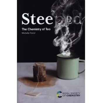 Cizojazyčná kniha Steeped: The Chemistry of Tea (Brožovaná)