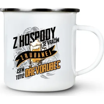 Z hospody se vracím ZRUBANEJ - Dřevorubec - Plechový hrnek VELKÝ 400ml (500 ml po okraj) - 400 ml